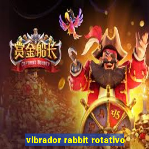 vibrador rabbit rotativo